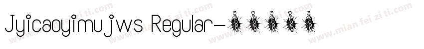 Jyicaoyimujws Regular字体转换